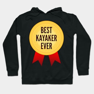 Best Kayaker Ever Golden Medal Hoodie